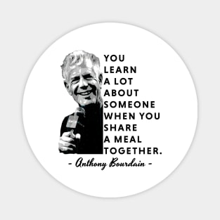 Quotes - Anthony Bourdain Magnet